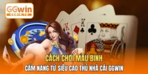 Cách Chơi Mậu Binh