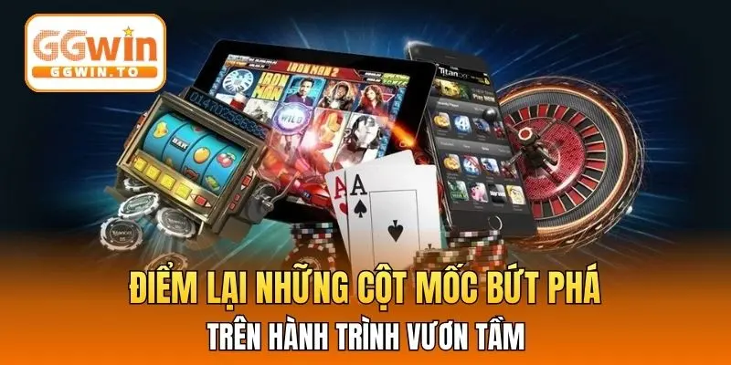 Điểm lại những cột mốc bứt phá trên hành trình vươn tầm