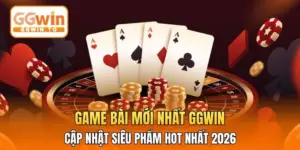 Game Bài Mới Nhất GGWIN