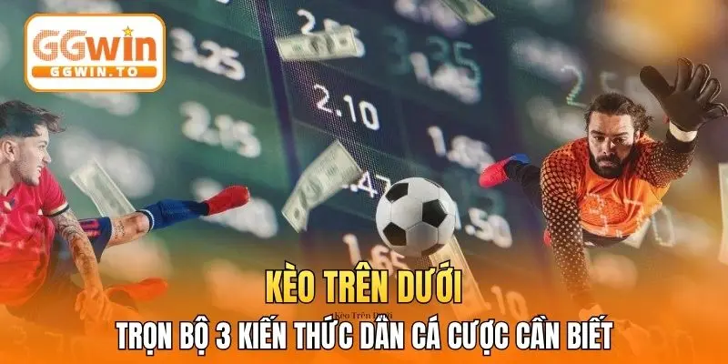 Kèo Trên Dưới