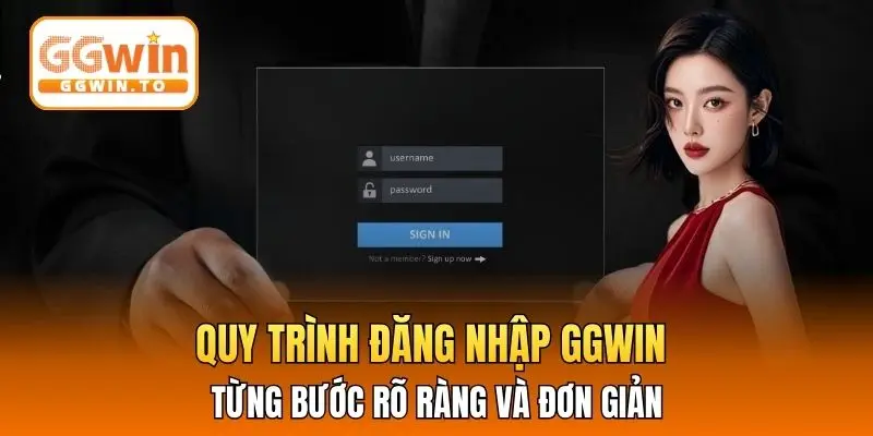 Quy trình đăng nhập GGWIN từng bước rõ ràng và đơn giản